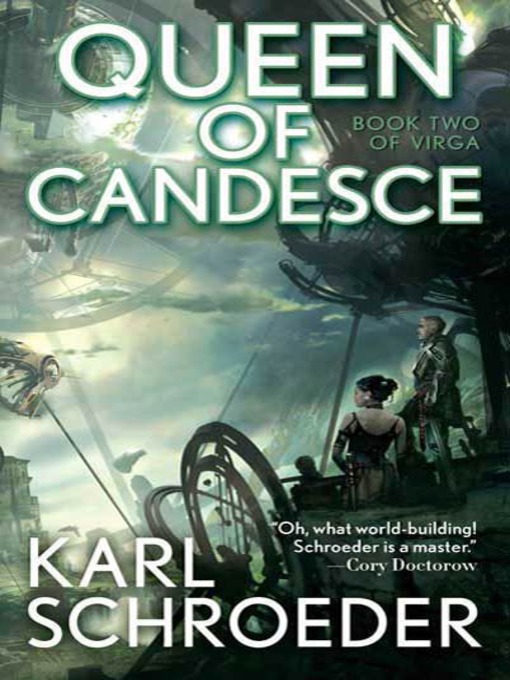 Title details for Queen of Candesce by Karl Schroeder - Wait list